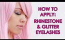 How to Apply Rhinestone/Glitter Eyelashes for Dancers & New Year's Eve