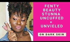 Fenty Beauty Stunna Uncuffed and Unveiled On Dark Skin Review +Swatch