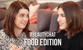 #BeautyChat: Food Edition with Anna | Lily Pebbles