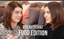 #BeautyChat: Food Edition with Anna | Lily Pebbles