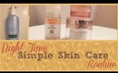 Basic Night Time Skin Care Routine