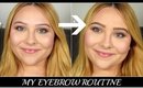 My Eyebrow Routine: Shaping, Grooming & Filling In Tutorial