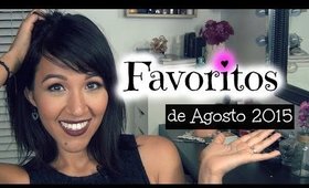 Favoritos de Agosto 2015 ♥ y unos no tan Favoritos!