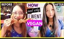 HOW AND WHY I WENT VEGAN | I Healed My Disease Naturally (Vegan Story Before & After)