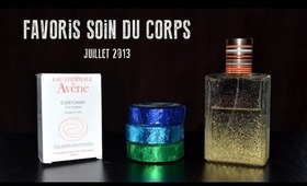 Favoris Juillet 2013 - Soin Du Corps