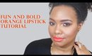 Fun + Bold Orange Lipstick for Deep Skin Tutorial | $3 LIPSTICK