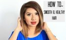 HOW TO: Smooth & Healthy Hair | After Dyeing