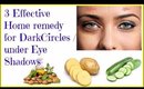 Beauty Tip: 3 Effective Home remedy for Dark Circles under Eye /Shadows