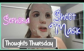 Thoughts Thursday: Sephora Sheet Mask Review