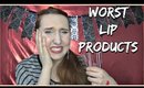 Worst Lip Products 2018 | Lipsticks I Regret Buying