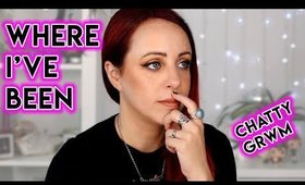 Why I've been a bit weird lately 🤔 CHATTY GRWM | GlitterFallout
