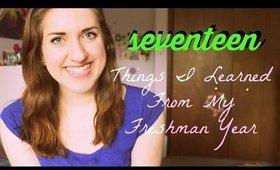 17 Things I Learned from My Freshman Year of College! | tewsimple