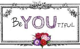 Be-YOU-tiful!