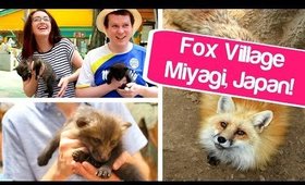 FOX VILLAGE! Miyagi, Japan! // Travel Japan!