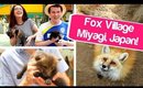FOX VILLAGE! Miyagi, Japan! // Travel Japan!