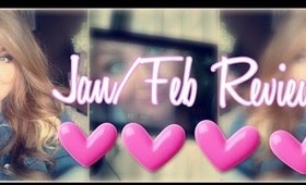 January | February Reviews!