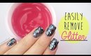 NEW & EASIER Way to Remove Glitter Nail Polish?!