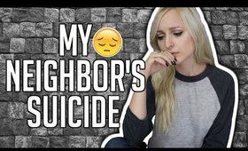 MY NEIGHBOR'S SUICIDE | STORYTIME