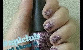 Nail Polish Lottery Club Week 73: OPI Show It and Glow It