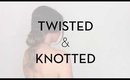 QUICK&EASY - Twisted and Knotted