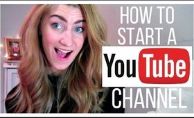 How to Start a Youtube Channel