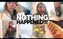 NOTHING HAPPENED!!!
