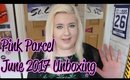 DAY 2 of 7 - Pink Parcel June 2017 Unboxing