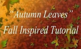 Autumn Leaves | Fall Inspired Makeup Tutorial