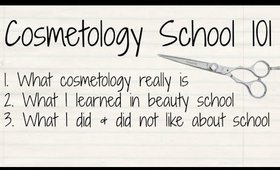 Cosmetology School Experience and 101