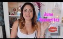 ♡ June Favourites ♡ Makeup Skincare & More | Facesbygrace23