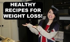 HEALTHY RECIPES FOR WEIGHT LOSS!