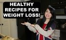 HEALTHY RECIPES FOR WEIGHT LOSS!