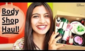Huge _ Body Shop Haul India!