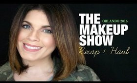 The Makeup Show Orlando 2016 | Recap + Haul