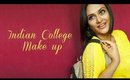 Indian College Makeup Tutorial!