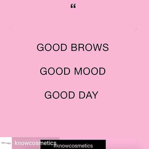 So True... when my brows are perfect, I'm happy no matter what. 