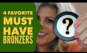 4 Favorite Must Have Bronzers
