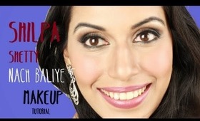 SHILPA SHETTY MAKEUP TUTORIAL / TRANSFORMATION - from Nach Baliye 5 ✿ BOLLYWOOD MAKEUP
