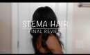 Stema Hair Final Review