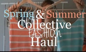 Spring & Summer Collective Fashion Haul