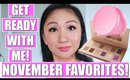 NOVEMBER FAVORITES 2016! | GET READY WITH ME EDITION!