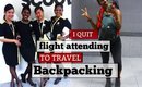 I QUIT FLIGHT ATTENDING to TRAVEL BACKPACKING | SLIDES DISARMED, CROSS CHECKED