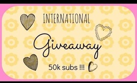 INTERNATIONAL GIVEAWAY 50K SUBS !