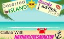Deserted Island Beauty Survival Picks with Naynaylovesmakeup