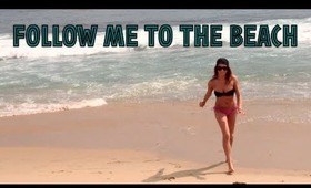 Follow me to the beach...