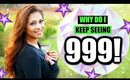 WHY DO YOU KEEP SEEING 999? │ TIME TO PUT AN END TO SOMETHING & START SOMETHING NEW!