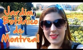 As Aventuras de uma Brasileira no Canadá: Jardim Botânico de Montreal