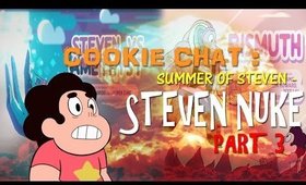 Cookie Chat: Summer of Steven - Steven Nuke Week 3