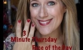 3 Minute Thursday-FOTD & a little update