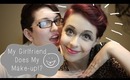 My Girlfriend Does My Make-up! | MMUM